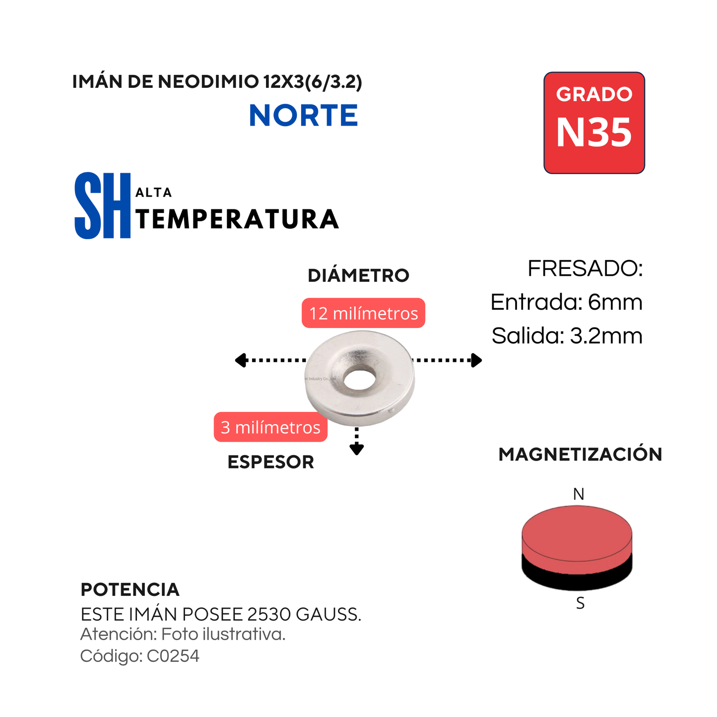 Imán de neodimio fresado 12 X 3 (6/3.2) NORTE - ALTA POTENCIA